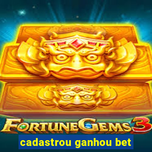 cadastrou ganhou bet